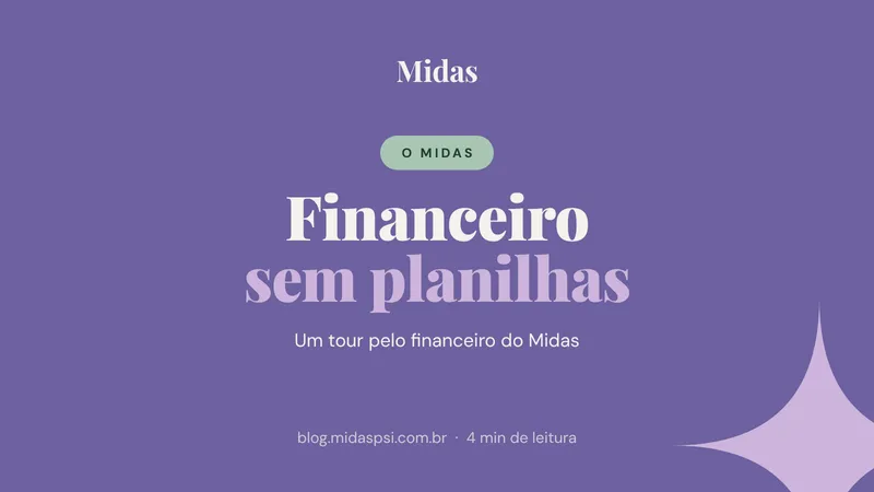 Capa do artigo: Financeiro sem planilhas — um tour pelo financeiro do Midas